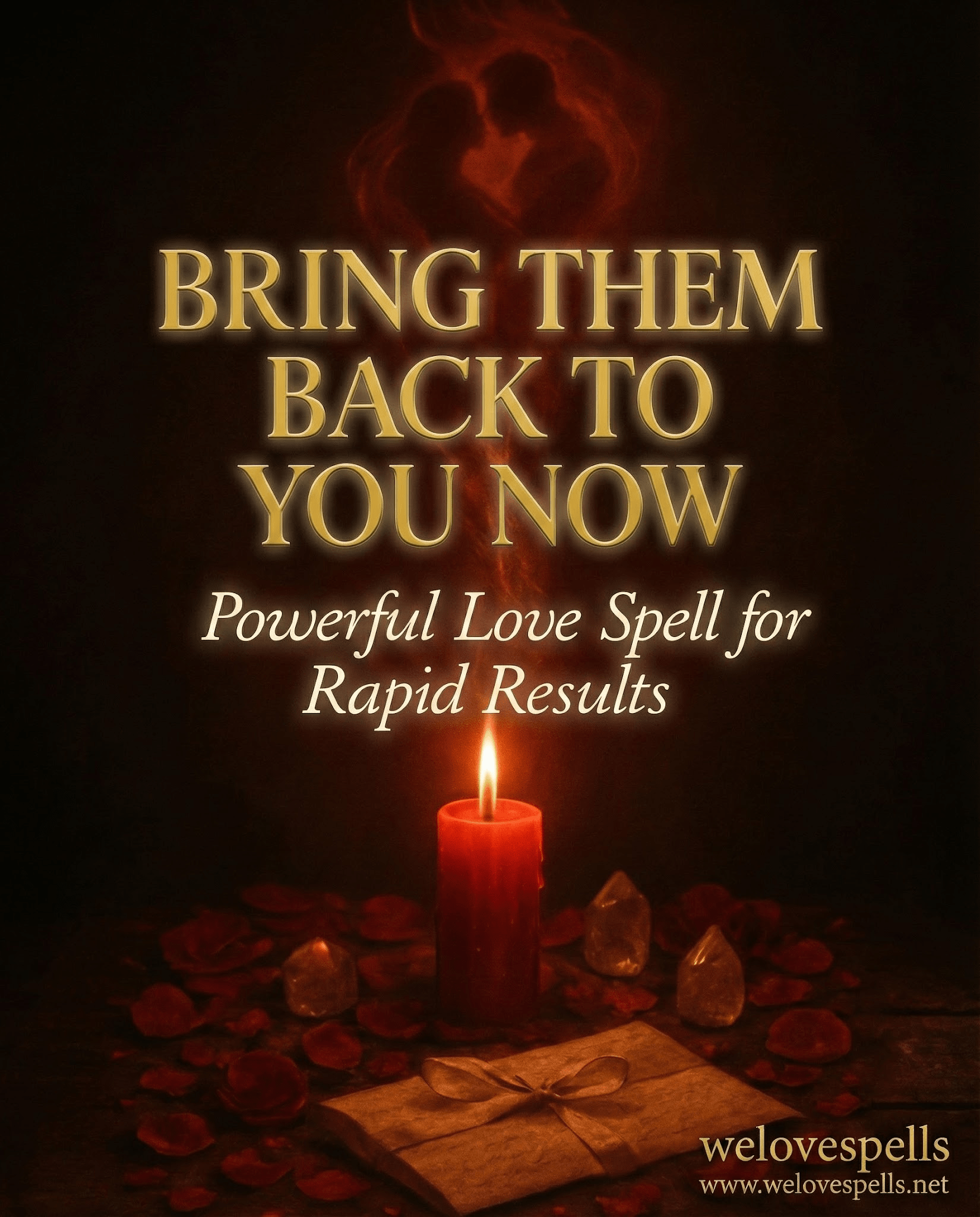 How to Bring Them Back to You Now: Proven Tips for Lasting Love
