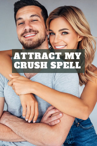 Attract my crush spell casting