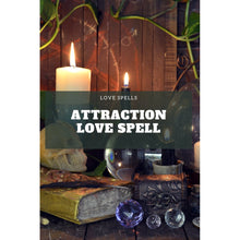 Load image into Gallery viewer, Attraction Love Spell. Love spell that really works. Cast for you by professional love spell caster and wiccan