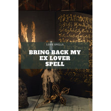 Lade das Bild in den Galerie-Viewer, Bring Back My Ex Spell