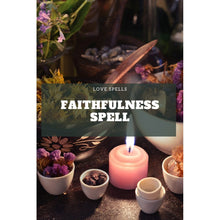 Load image into Gallery viewer, Faithfulness Spell.  Love spell cast by Professional Spell caster and wiccan. Keep your partner faithful