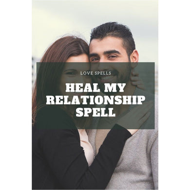 Heal my relationship spell