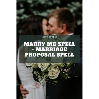 Marry Me Spell - Marriage Proposal Spell