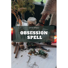 Load image into Gallery viewer, Obsession Spells