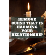 Load image into Gallery viewer, Remove Curse That is Harming Your Relationship