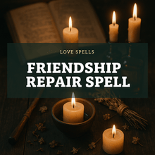Load image into Gallery viewer, Friendship Repair Spell - We Love Spells