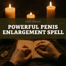 Load image into Gallery viewer, Powerful Penis Enlargement Spell - We Love Spells