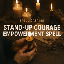 Load image into Gallery viewer, Stand - Up Courage Empowerment Spell - We Love Spells
