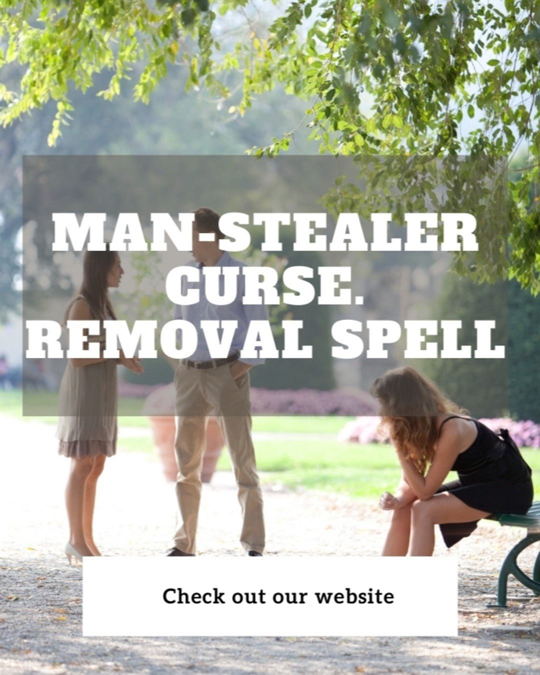 Man-Stealer Curse. Removal Spell.
Cast for... - We Love Spells