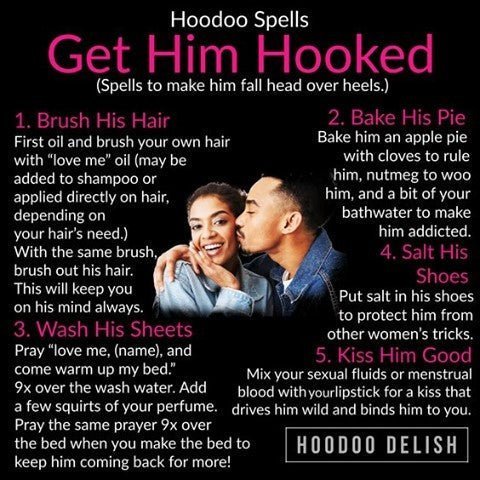 HOODOO SPELLS: GET HIM HOOKED...