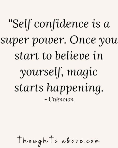 Self Confidence is a Super...