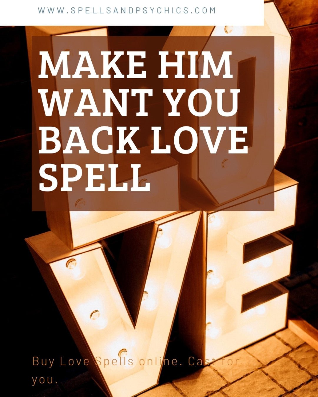 Make him want you back... - We Love Spells
