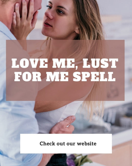 Love Me, Lust For Me... - We Love Spells