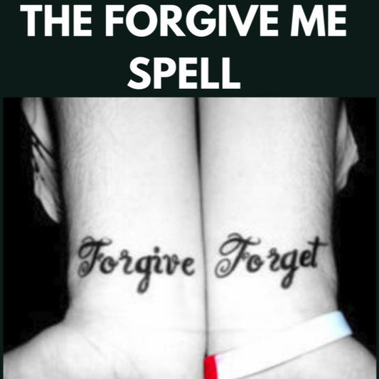 The Forgive Me Spell 😍
Spells... - We Love Spells