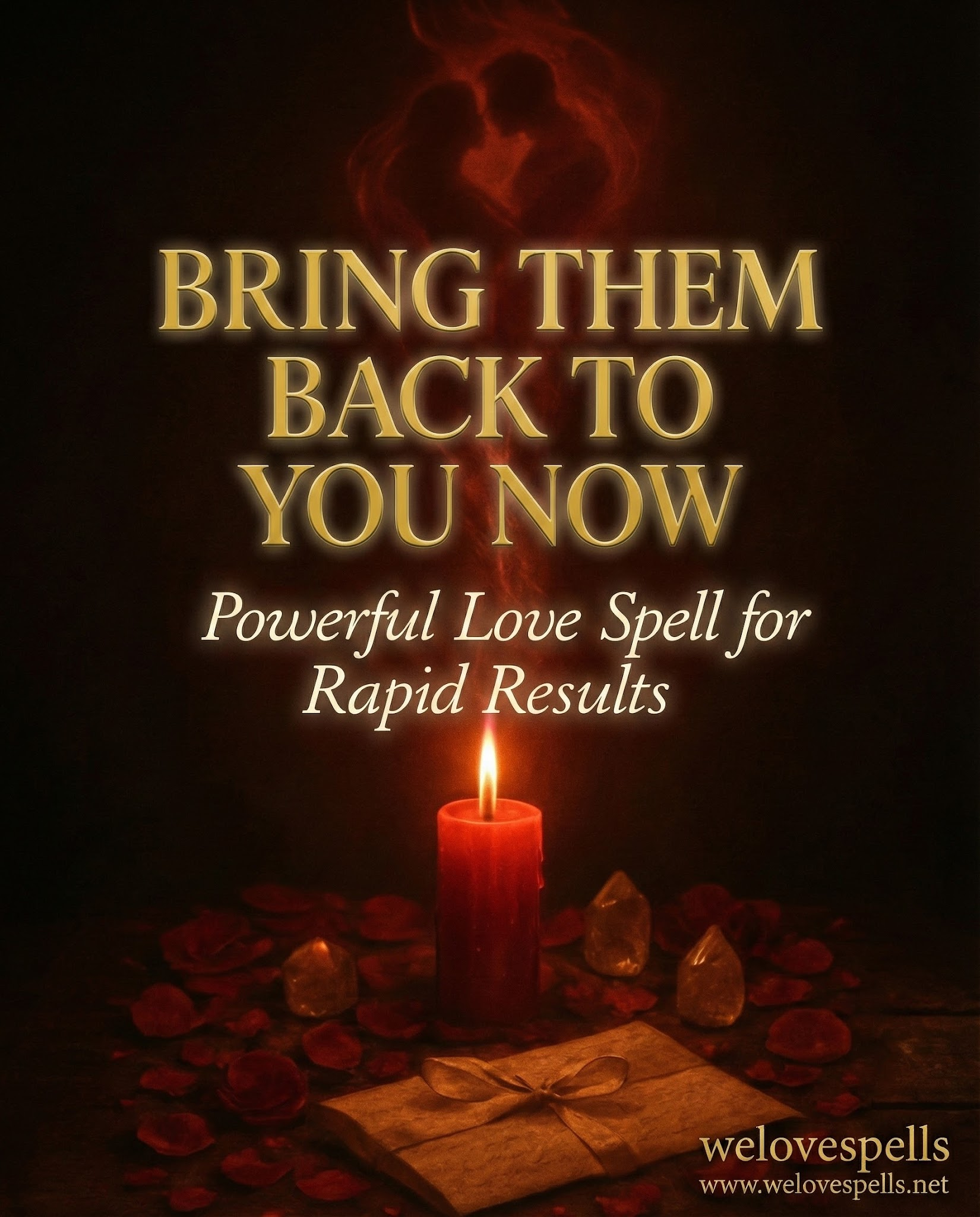 How to Bring Them Back to You Now: Proven Tips for Lasting Love