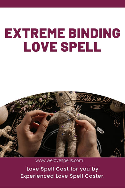 Extreme Binding Love Spell