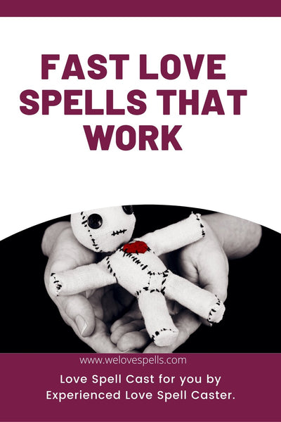 Fast love spells that work