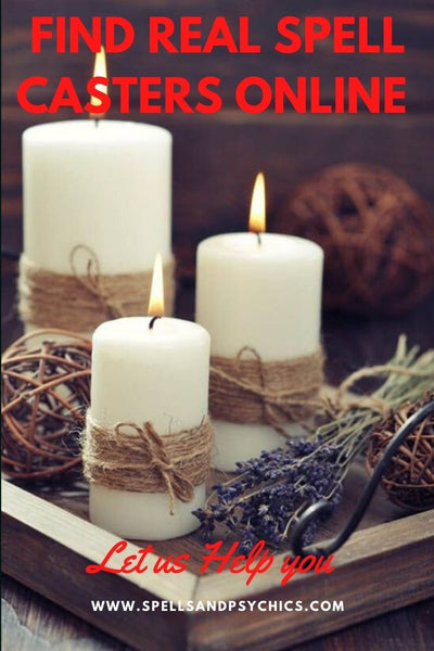 How to Cast Real Love Spells and Find Real Spell Casters Online