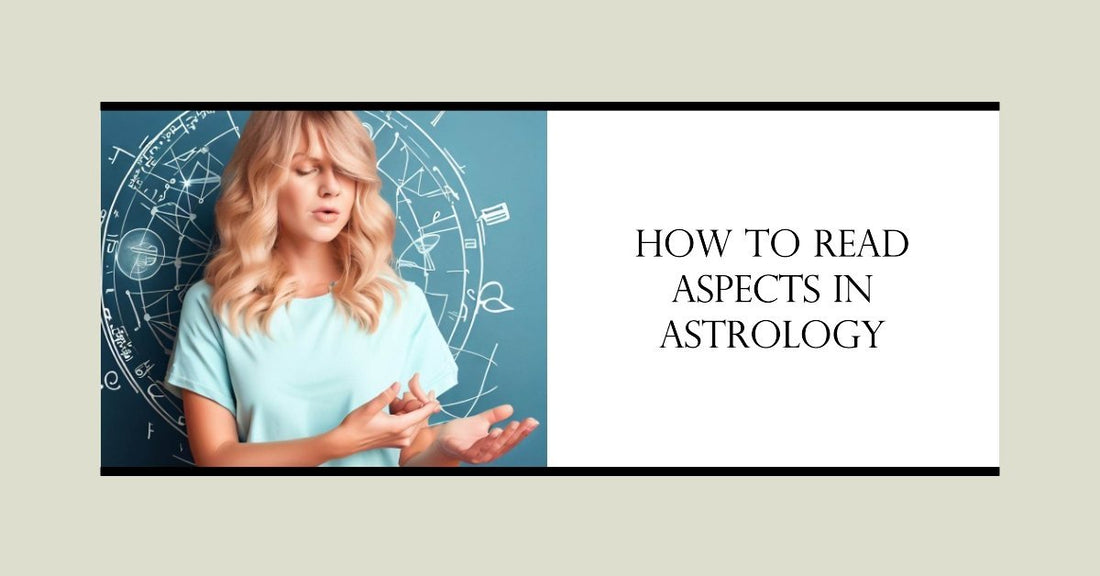 How To Read Aspects In Astrology - We Love Spells