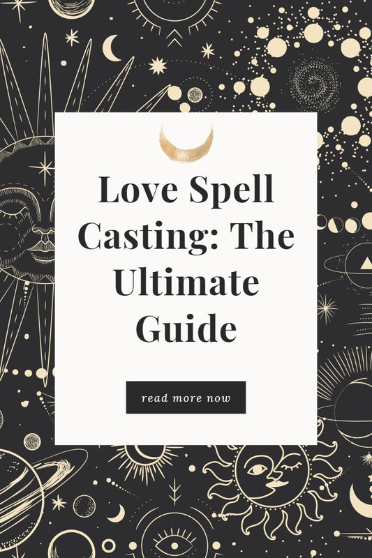 Love Spell Casting: The Ultimate Guide - We Love Spells
