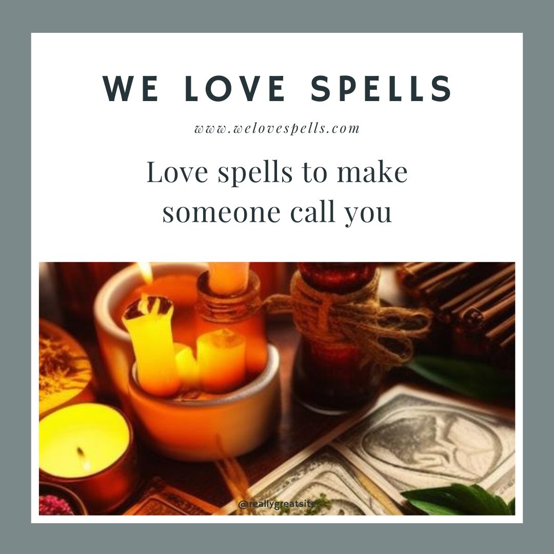 Love spells to make someone call you - We Love Spells