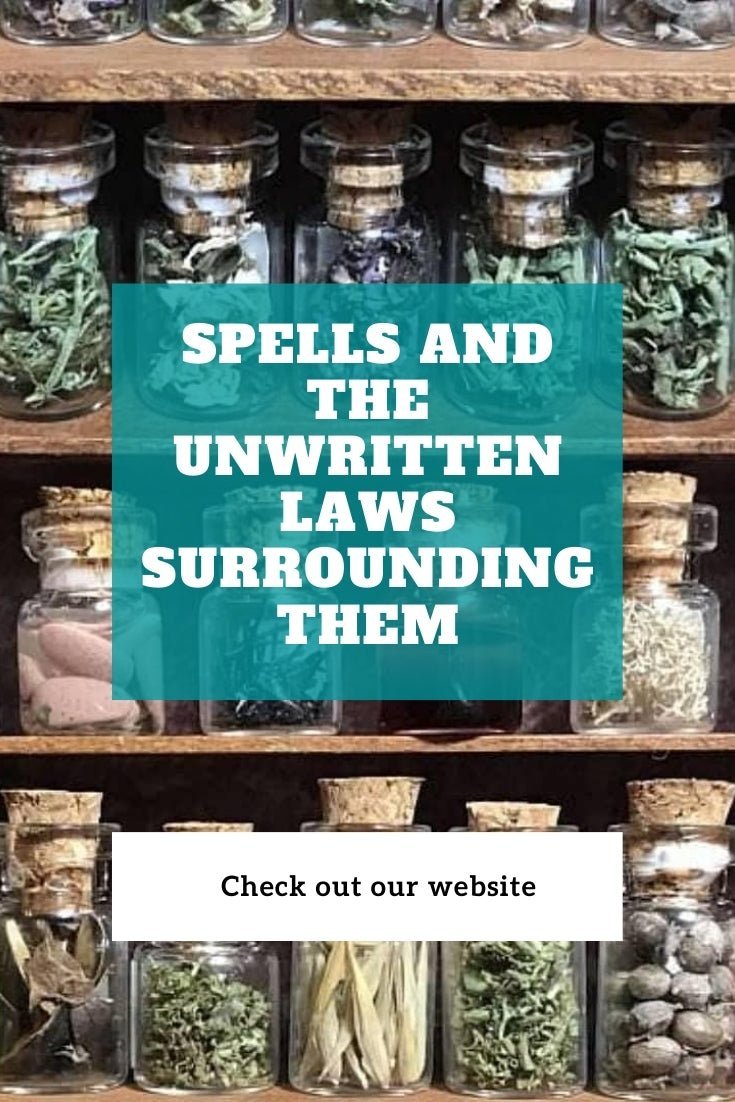 Spells and the Unwritten Laws Surrounding Them - We Love Spells
