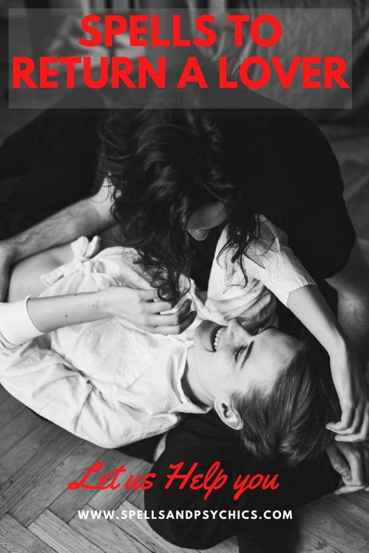 Real Love Spells to Return a Lover - We Love Spells