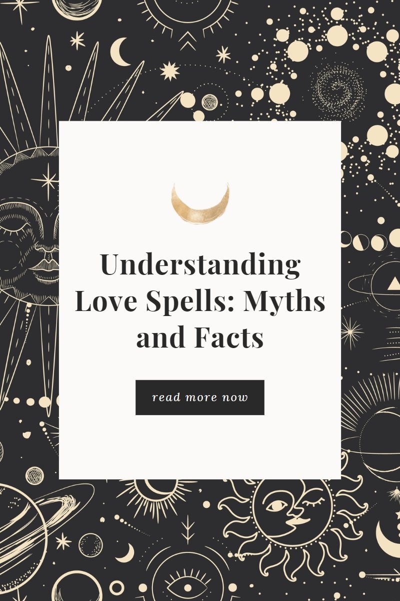 Understanding Love Spells: Myths and Facts - We Love Spells