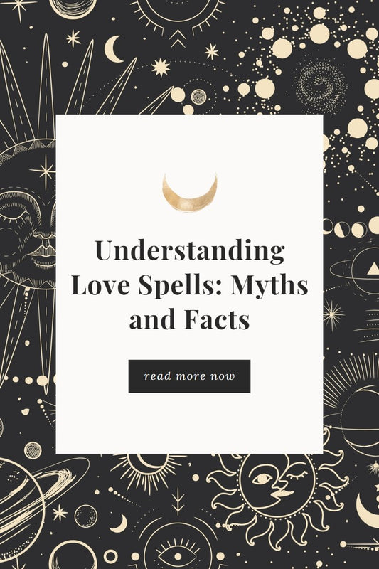Understanding Love Spells: Myths and Facts - We Love Spells