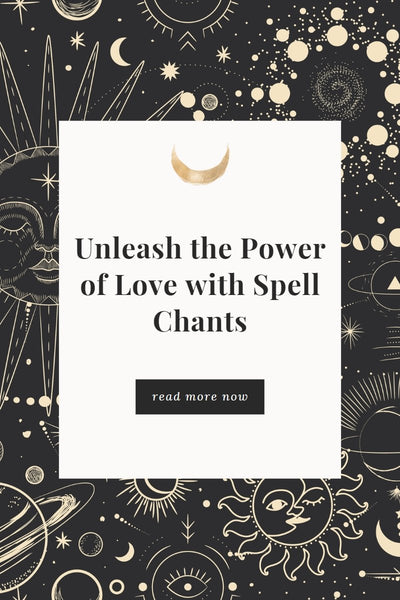 Unleash the Power of Love with Spell Chants