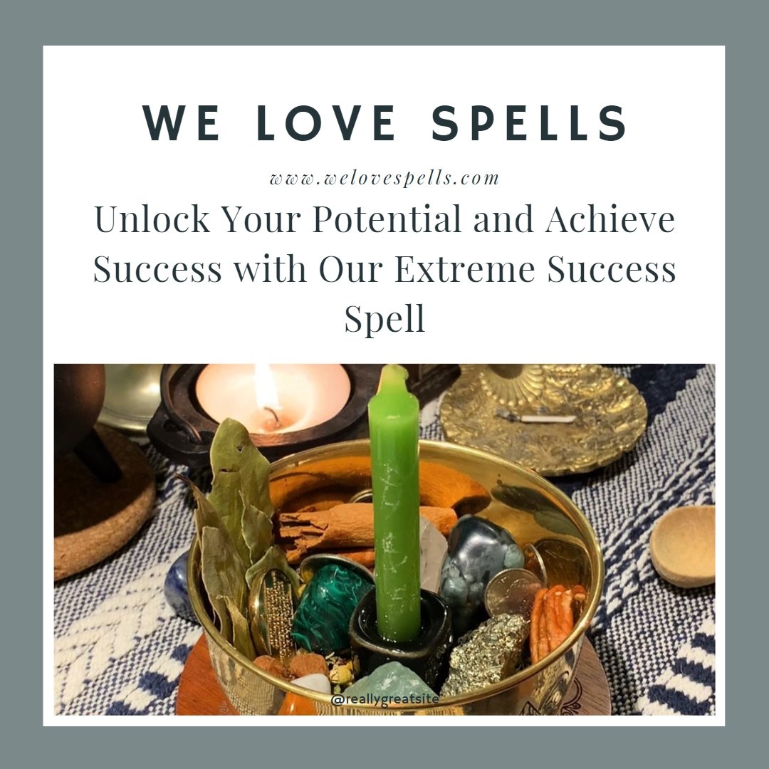 Extreme Success Spell: Achieve Greatness - We Love Spells
