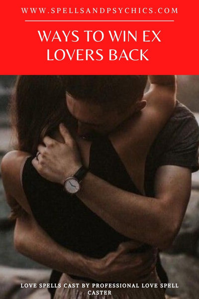 Ways to Win Ex Lovers Back - A Technique in Winning Back Lost Lover