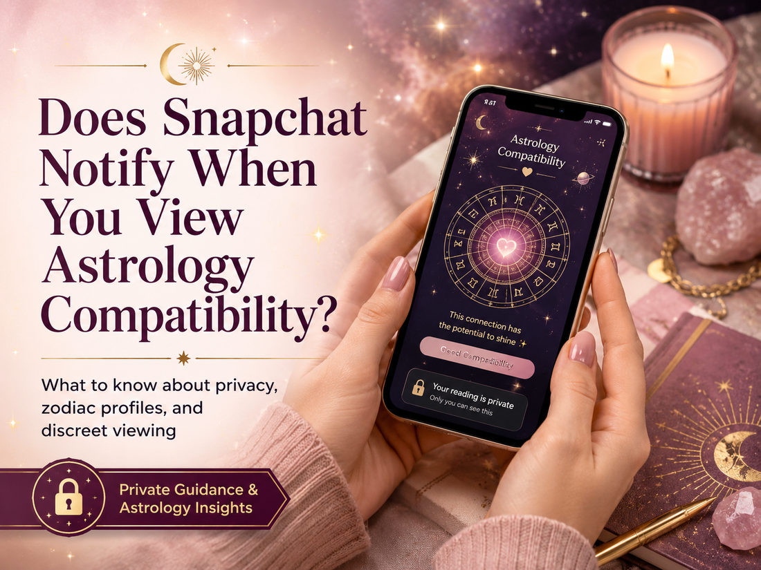 Trust-building blog image for Does Snapchat Notify When You View Astrology Compatibility, showing a phone with an astrology compatibility screen, soft candlelight, crystals, and a focus on privacy and discreet viewing.