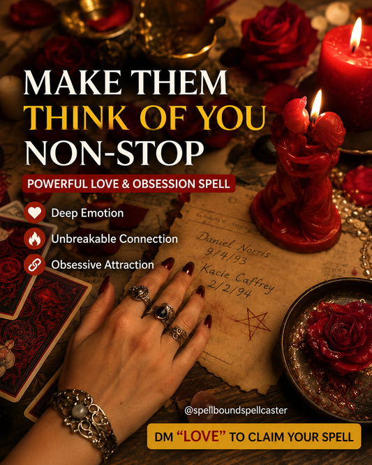Powerful love and obsession spell
