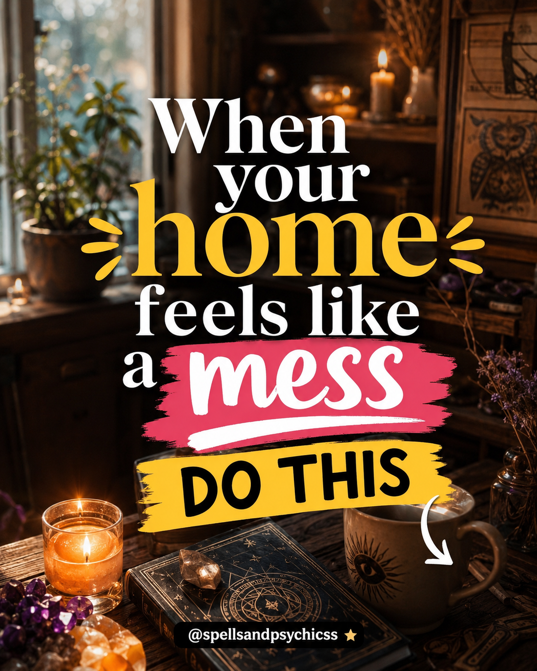 When  your home feels like a mess do this