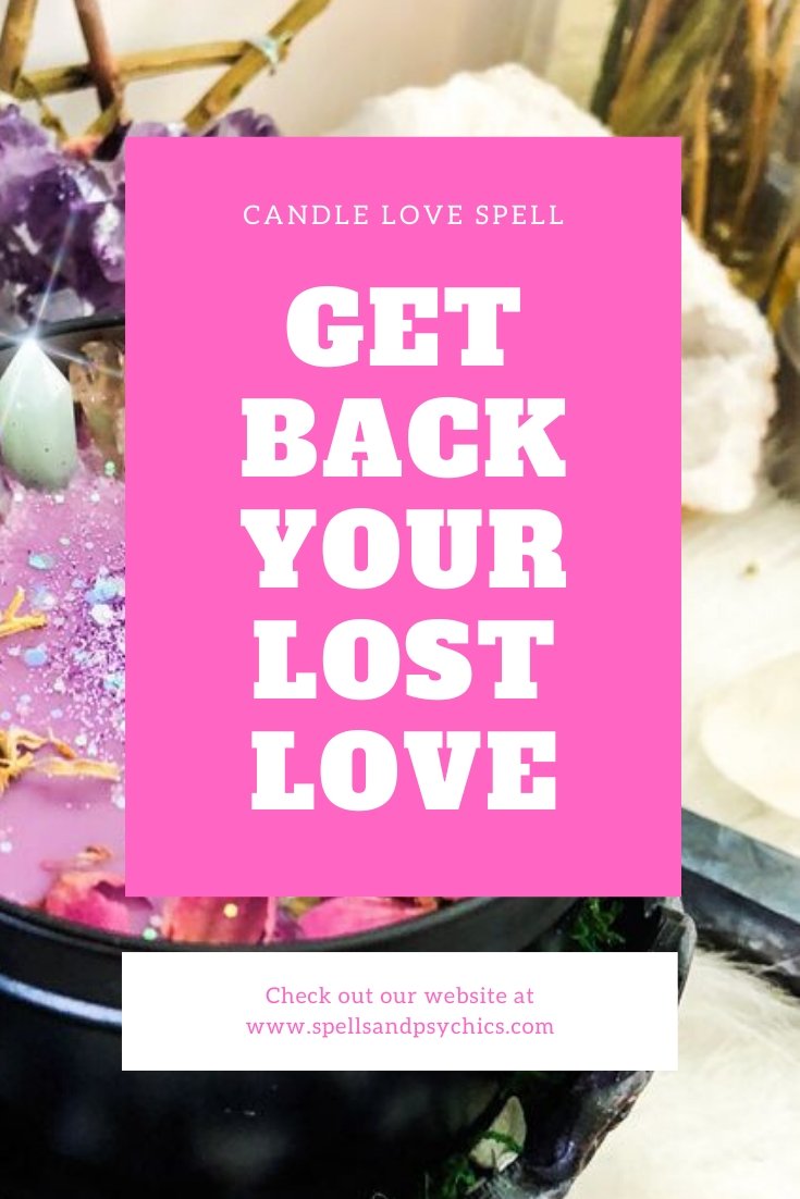Get Back Your Lost Love - Candle Love Spell - We Love Spells