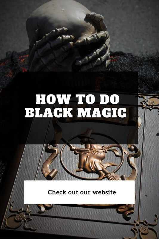 How to Do Black Magic - The Good and The Evil Of It - We Love Spells