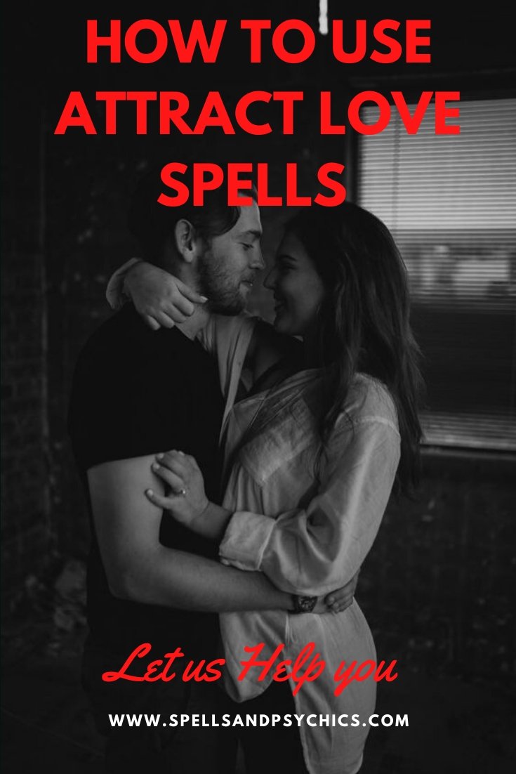 How to Use Attract Love Spells - We Love Spells