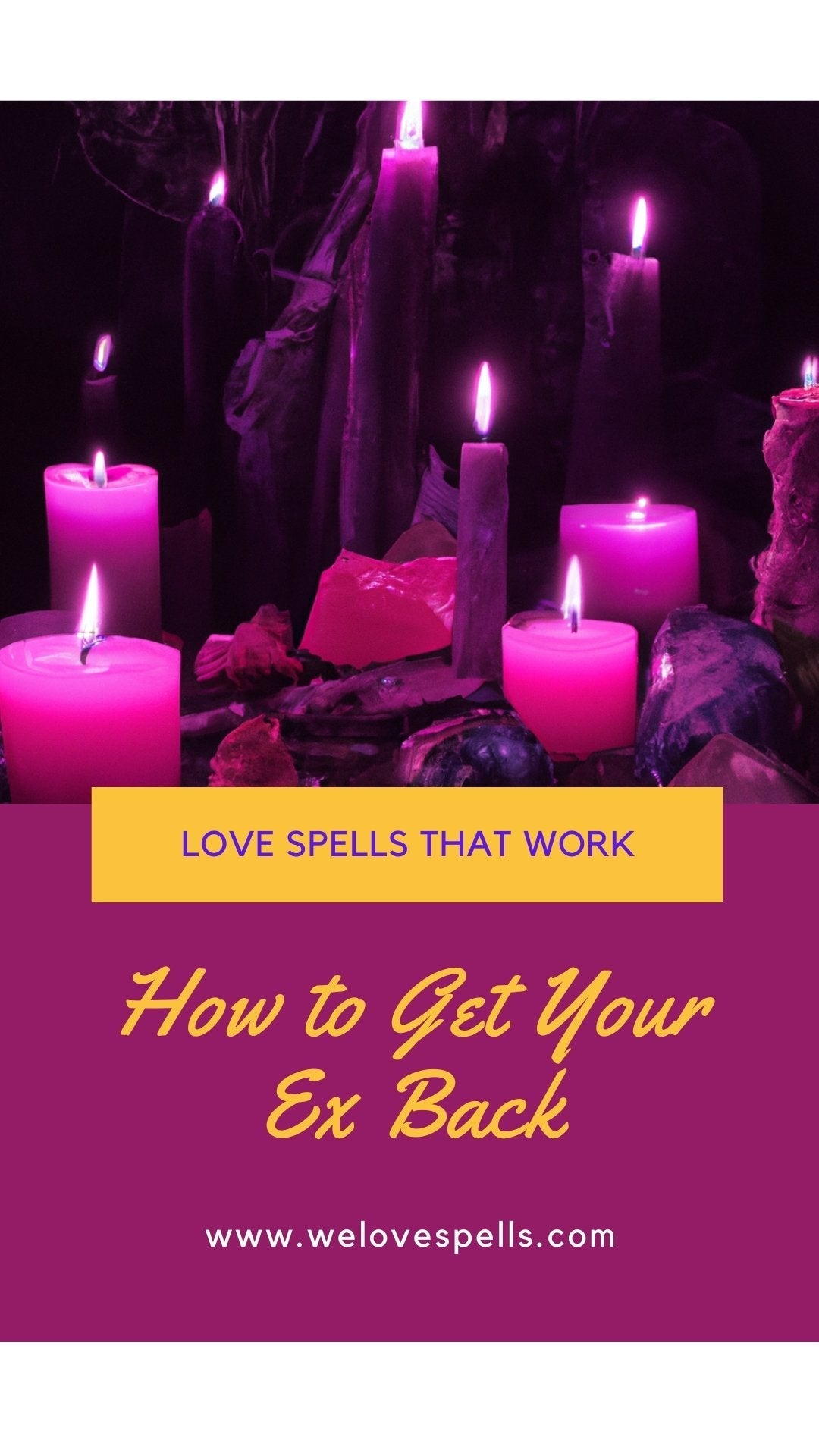 How to Get Your Ex Back: A Comprehensive Guide - We Love Spells