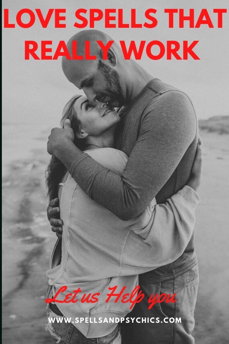 Love Spells That Really Work to Get Your Ex Back - We Love Spells
