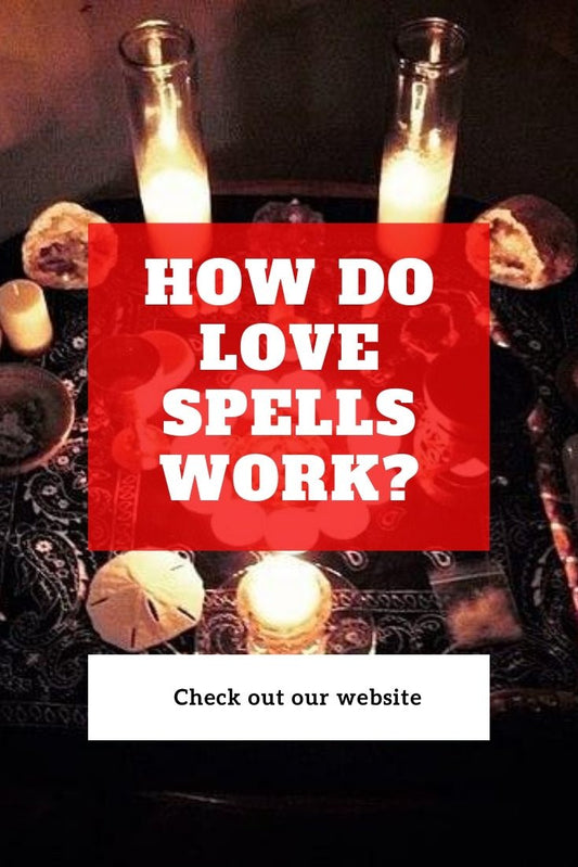 Love Spells Work: Unveiling the Effectiveness of Casting Spells for Love - We Love Spells