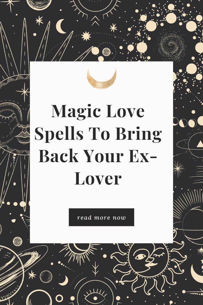 Magic Love Spells To Bring Back Your Ex-Lover - We Love Spells