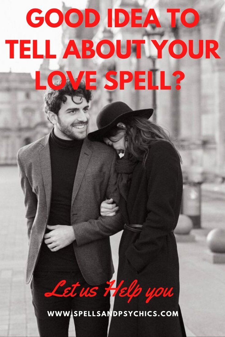 Would it be a good idea for you to Tell About Your Love Spell? - We Love Spells