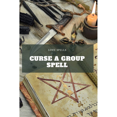 Curse a Group Spell - We Love Spells