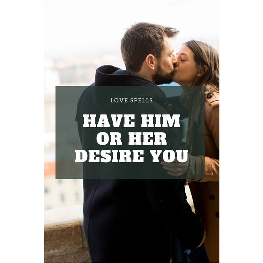 Make him want you spell