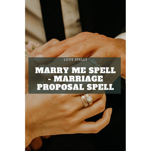 Marriage Proposal Spell.  Love spell cast by professional spell caster.