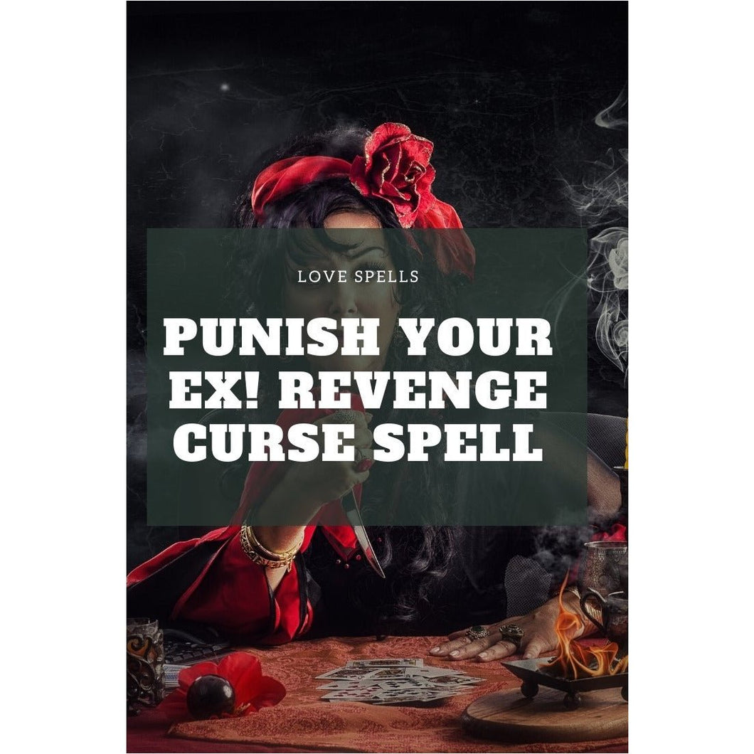 Punish Your Ex! Revenge Curse Spell