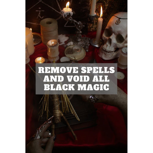 REMOVE SPELLS and Void all Black Magic