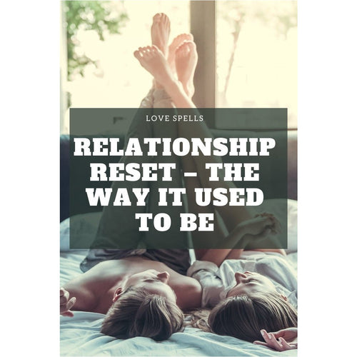 Relationship Reset – The Way It Used To Be