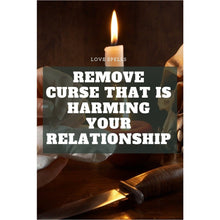 Load image into Gallery viewer, Remove Curse That is Harming Your Relationship
